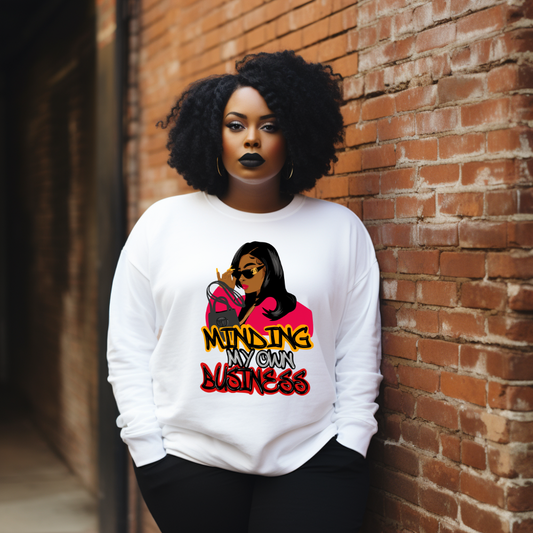 Minding My Own Business Sweatshirt